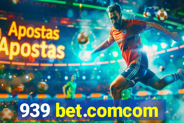 939 bet.comcom